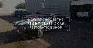 scottsdale muffler and automotive choosing the right shop for classic car restoration