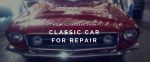 how to prepare your classic car for repair