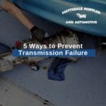 5 Ways to Prevent Transmission Failure